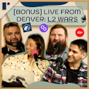 artwork for [BONUS] LIVE FROM DENVER: L2 WARS