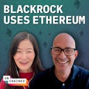 artwork for How BlackRock’s New Fund on Ethereum Got a Very Crypto Welcome