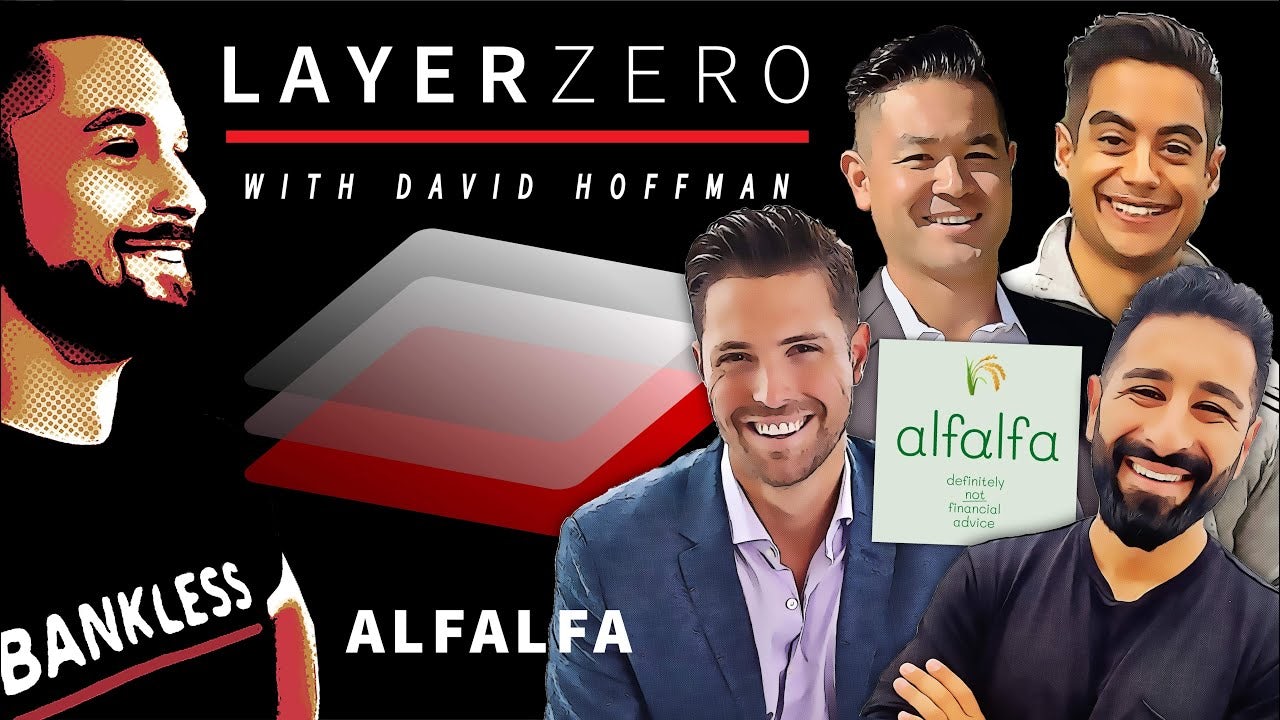 Ep. 25 - Bankless Layer Zero | David Hoffman Interviews the Alfalfa Boys coverart