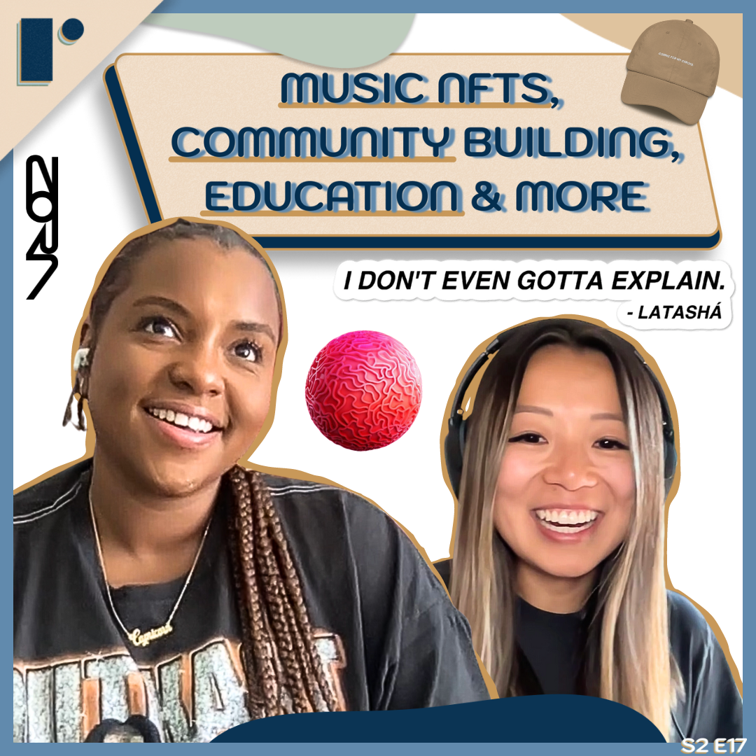 S2 E17 | Music NFTs, Community Building, Education & More w/LATASHÁ coverart
