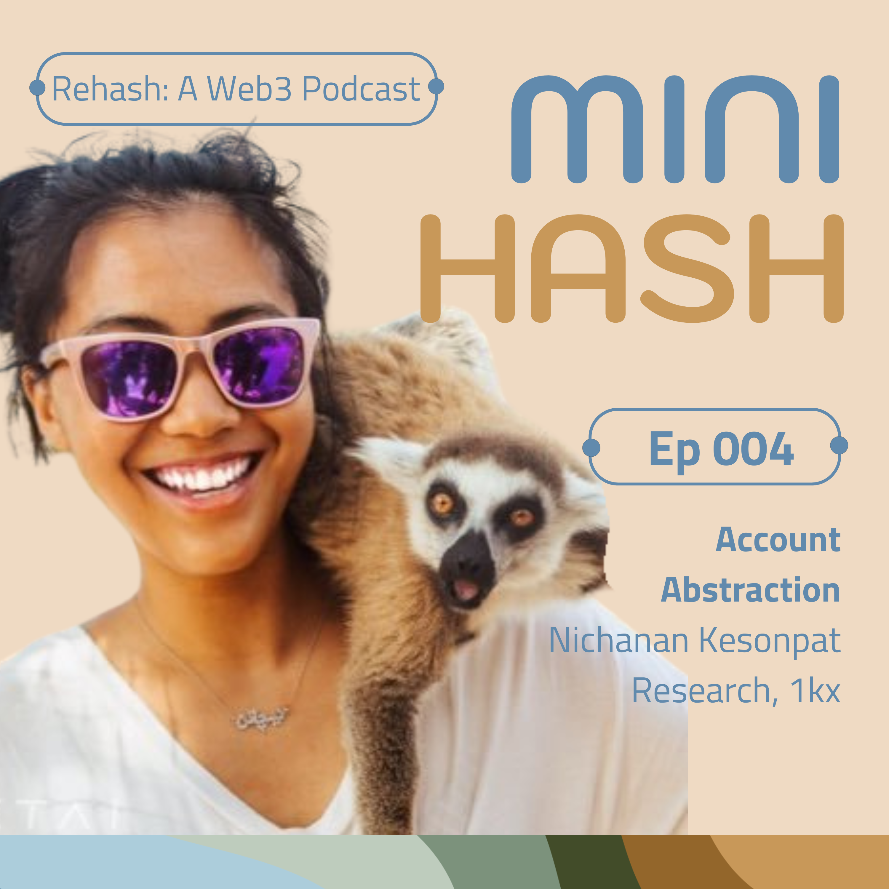 MINIHASH 004 | Improving UX With Account Abstraction w/Nichanan Kesonpat (1kx) coverart