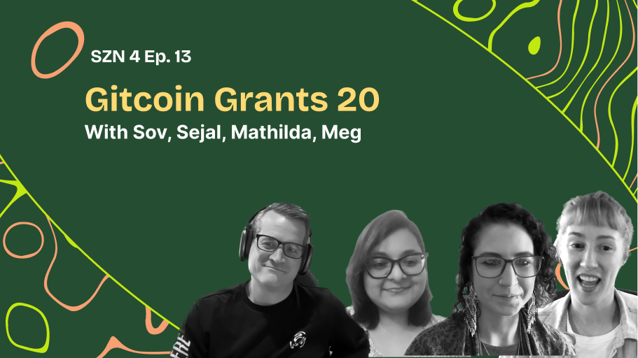 Gitcoin Grants 20 w/ Sov, Sejal, Mathilda and Meg coverart