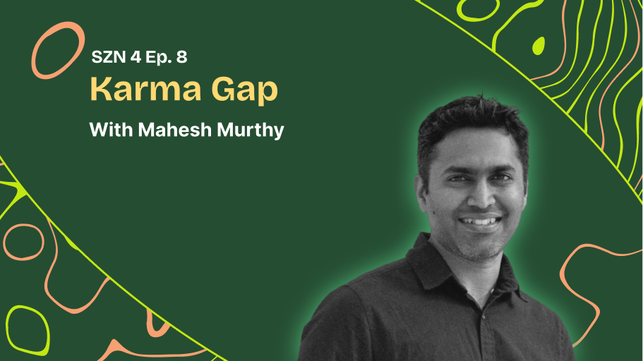 Karma Gap w/ Mahesh Murthy coverart