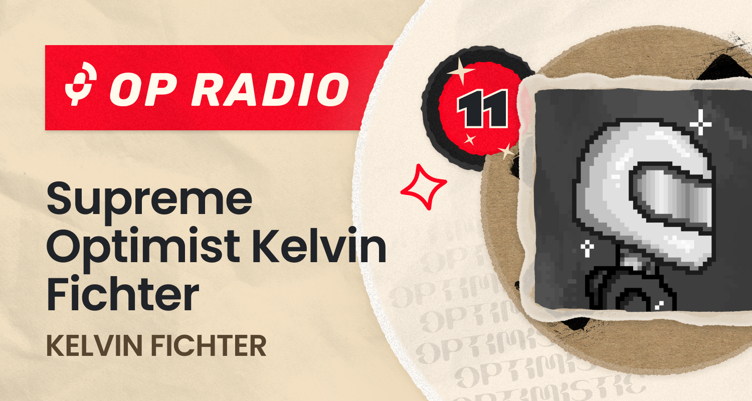 OP Radio #11: Supreme Optimist Kelvin Fichter coverart