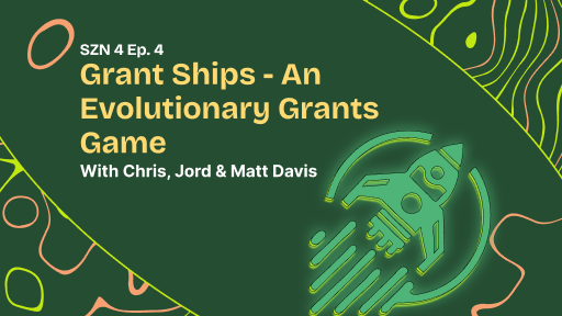 Grant Ships - An evolutionary Grants Game w/ Chris, Jord and Matt Davis coverart