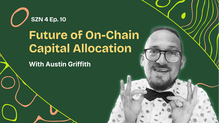 Future of On-Chain Capital Allocation w/ Austin Griffith coverart