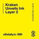 artwork for Kraken Unveils Ink Layer 2