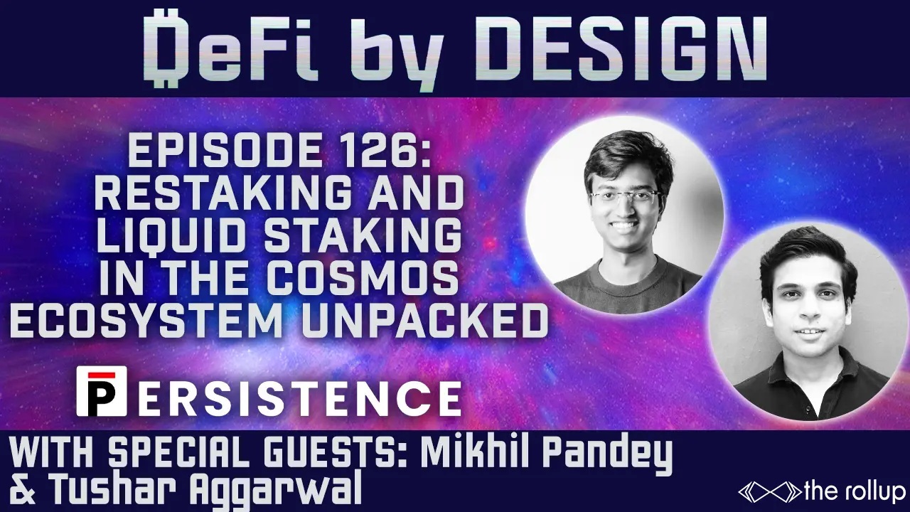 DeFi By Design EP #126: Restaking and Liquid Staking in the Cosmos Ecosystem Unpacked coverart