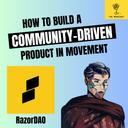 artwork for RazorDAO - How to build a community driven product on Movement Labs