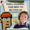 artwork for S9 E6 | Pixel Pushing Our Way to Better UX w/0xdesigner