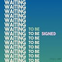 artwork for Waiting To Be Signed