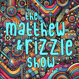 artwork for The Matthew & Rizzle Show