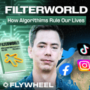 artwork for Filterworld: How Algorithms Rule Our Lives w/ Kyle Chayka - Flywheel #122