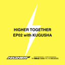 artwork for Higher Together with KUGUSHA