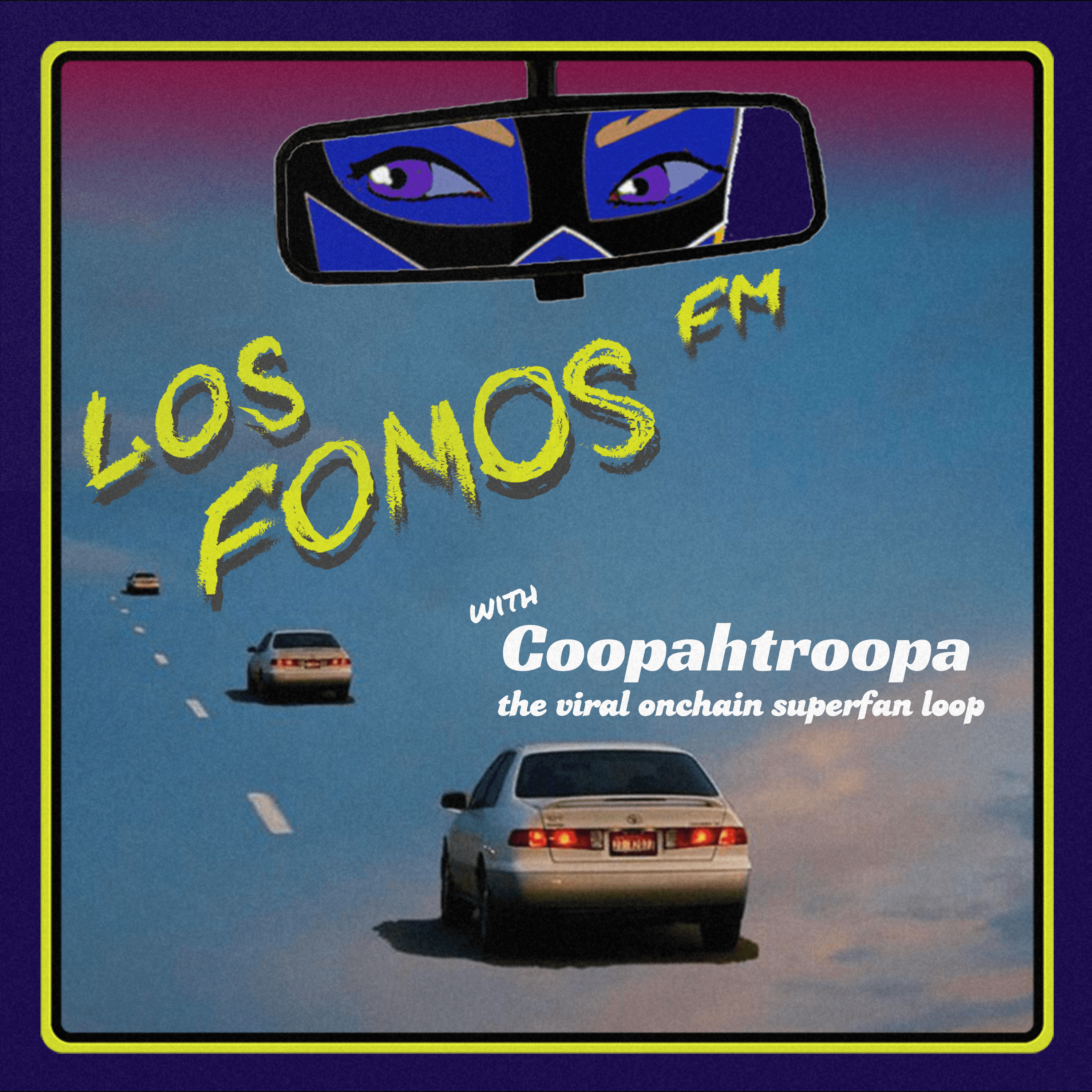 Coopahtroopa x LFFM: Building superfans as an onchain artist, early artist discovery, and the viral onchain funnel coverart