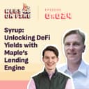 artwork for Syrup: Unlocking DeFi Yields with Maple’s Lending Engine