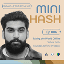 artwork for MINIHASH 006 | Taking the World Offline w/Satvik Sethi (Offline Protocol)