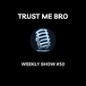 artwork for Trust Me Bro Show