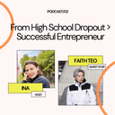 artwork for From High School Dropout > Successful Entrepreneur