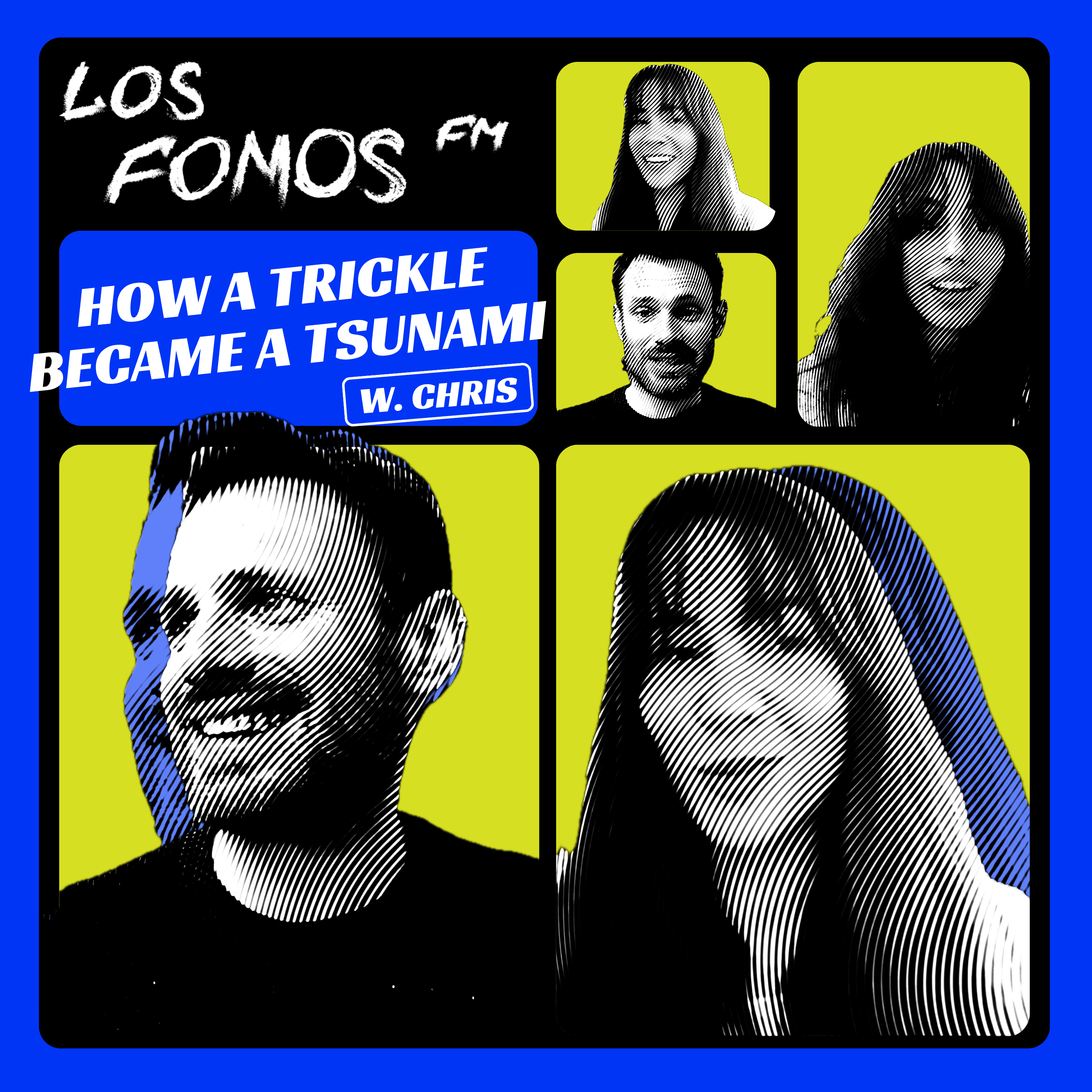 HOW A TRICKLE BECAME A TSUNAMI - CHRIS COCREATED IN LOS FOMOS 🍸 coverart