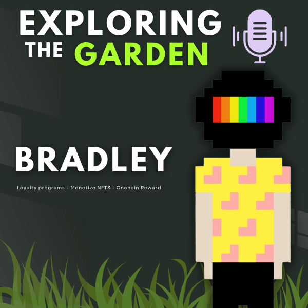 Loyalty programs, giving life to NFTS, onchain Reward: Exploring The Garden #6 ft Bradley (Stack - PFP Studio) coverart