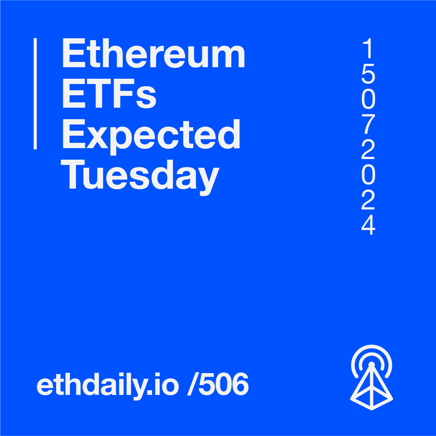 Ethereum ETFs Expected Tuesday coverart