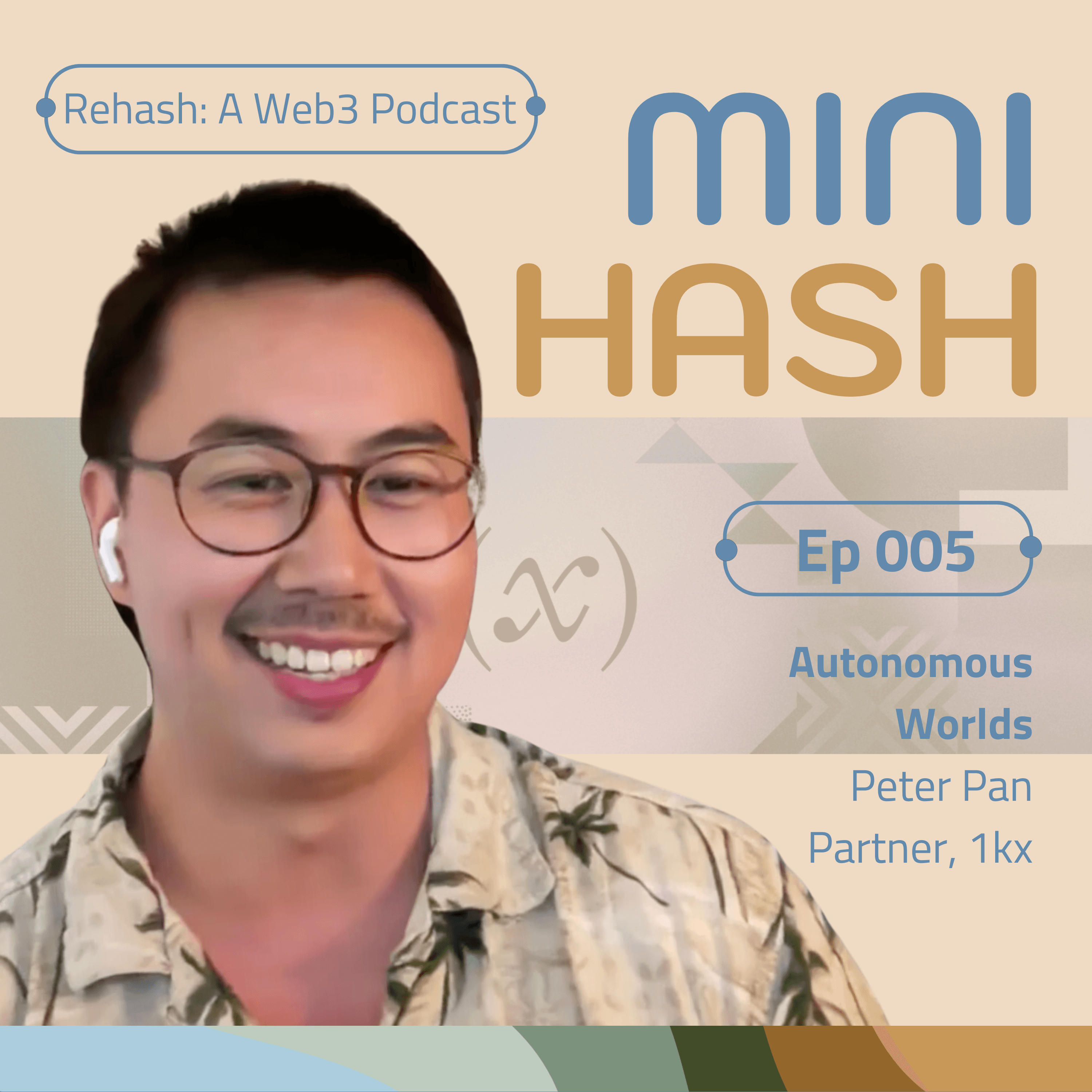 MINIHASH 005 | What are Autonomous Worlds? w/Peter Pan (1kx) coverart