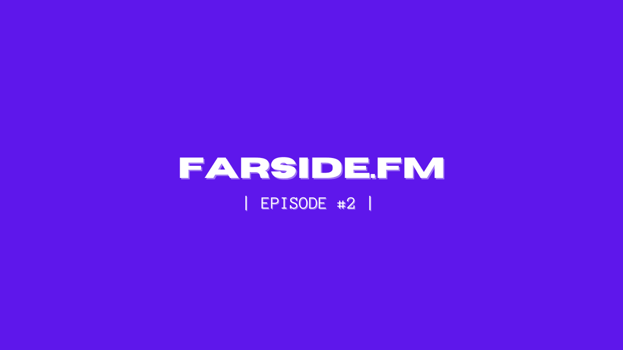 FARSIDE.FM EP2 : DISCUSSING BALAJI'S TRIBAL LENS | ft. Adrienne, Tim Reilly coverart