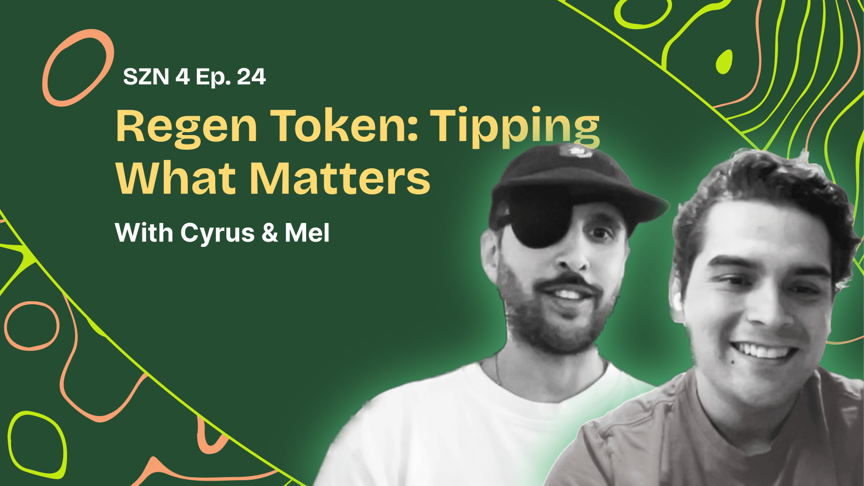 Regen Token: Tipping What Matters w/ Cyrus & Mel coverart