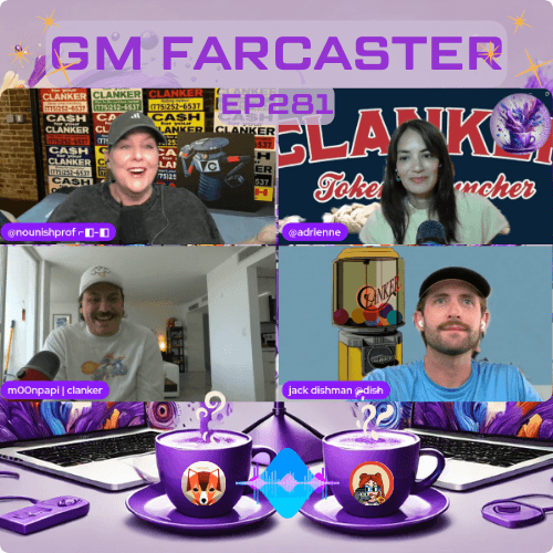 Clanker and kicks: GM Farcaster ep281 coverart