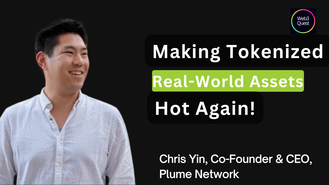 Chris Yin, Co-Founder & CEO, Plume Network : Making Tokenized Real-World Assets Hot Again ! coverart