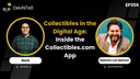 artwork for DevNTell - Collectibles in the Digital Age: Inside the Collectibles.com App