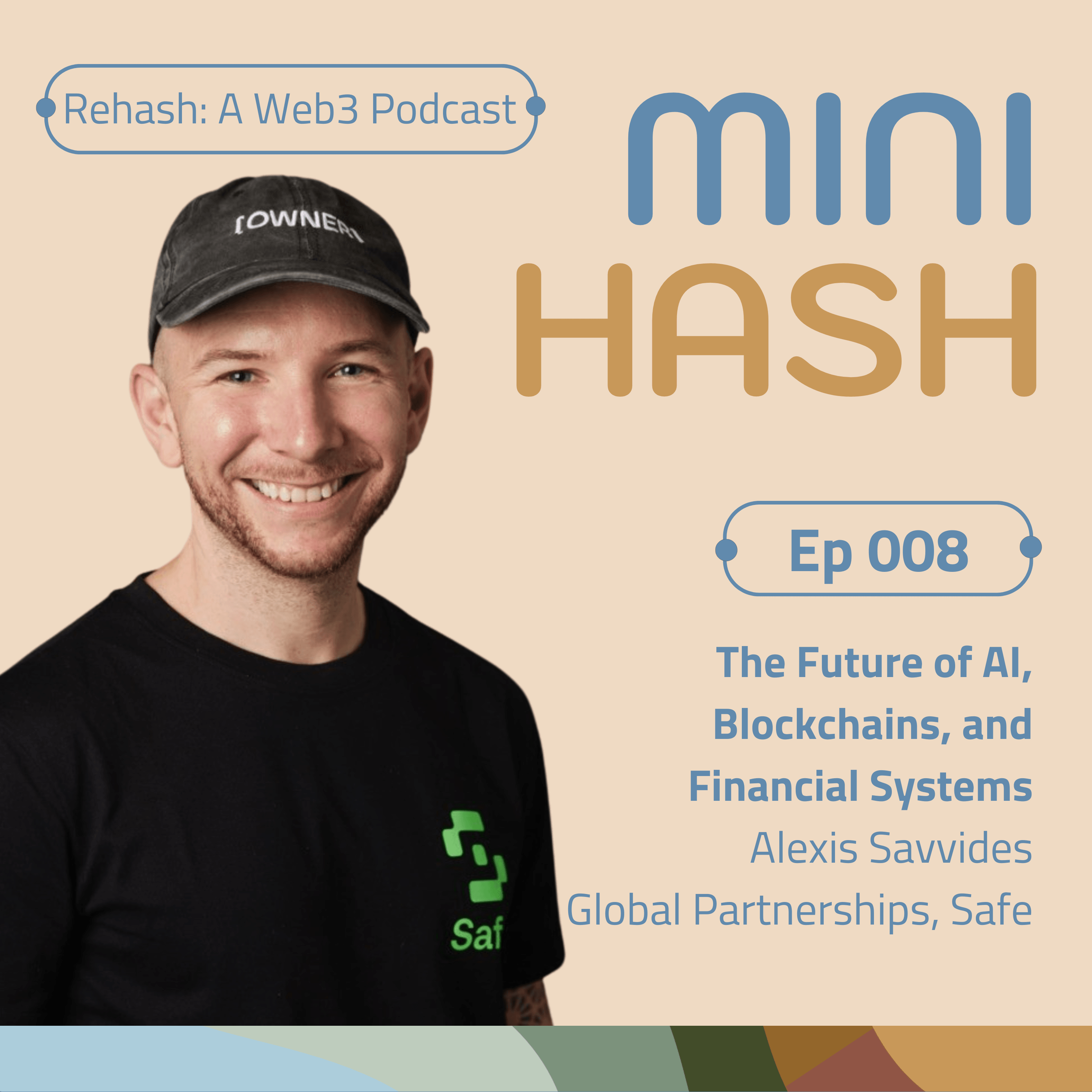 MINIHASH 008 | The Future of AI, Blockchain, and Financial Systems w/Alexis (Safe) coverart