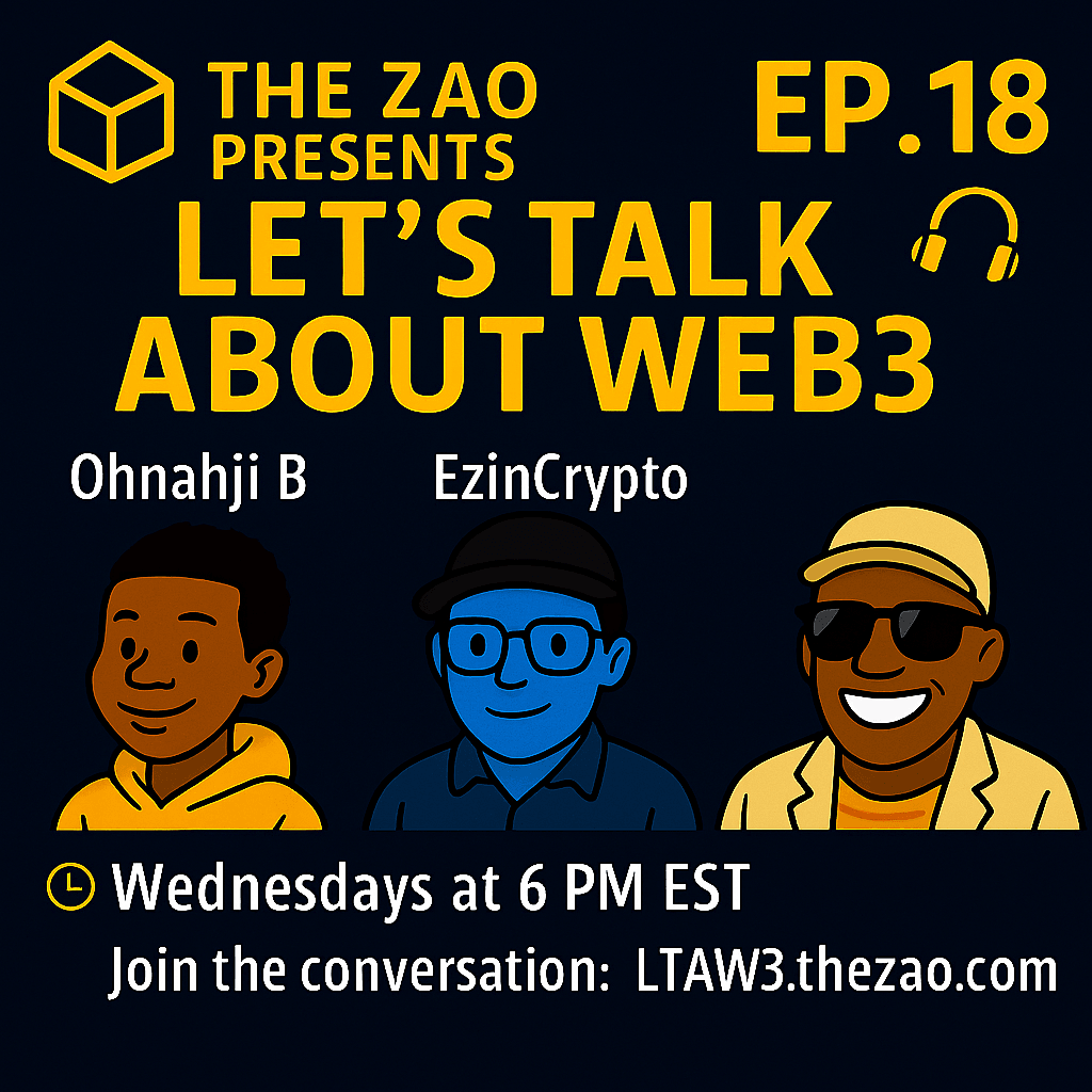 The ZAO Presents: Let's Talk About Web 3 Ep 18 w/Ohnahji & EZinCrypto & Zaal coverart