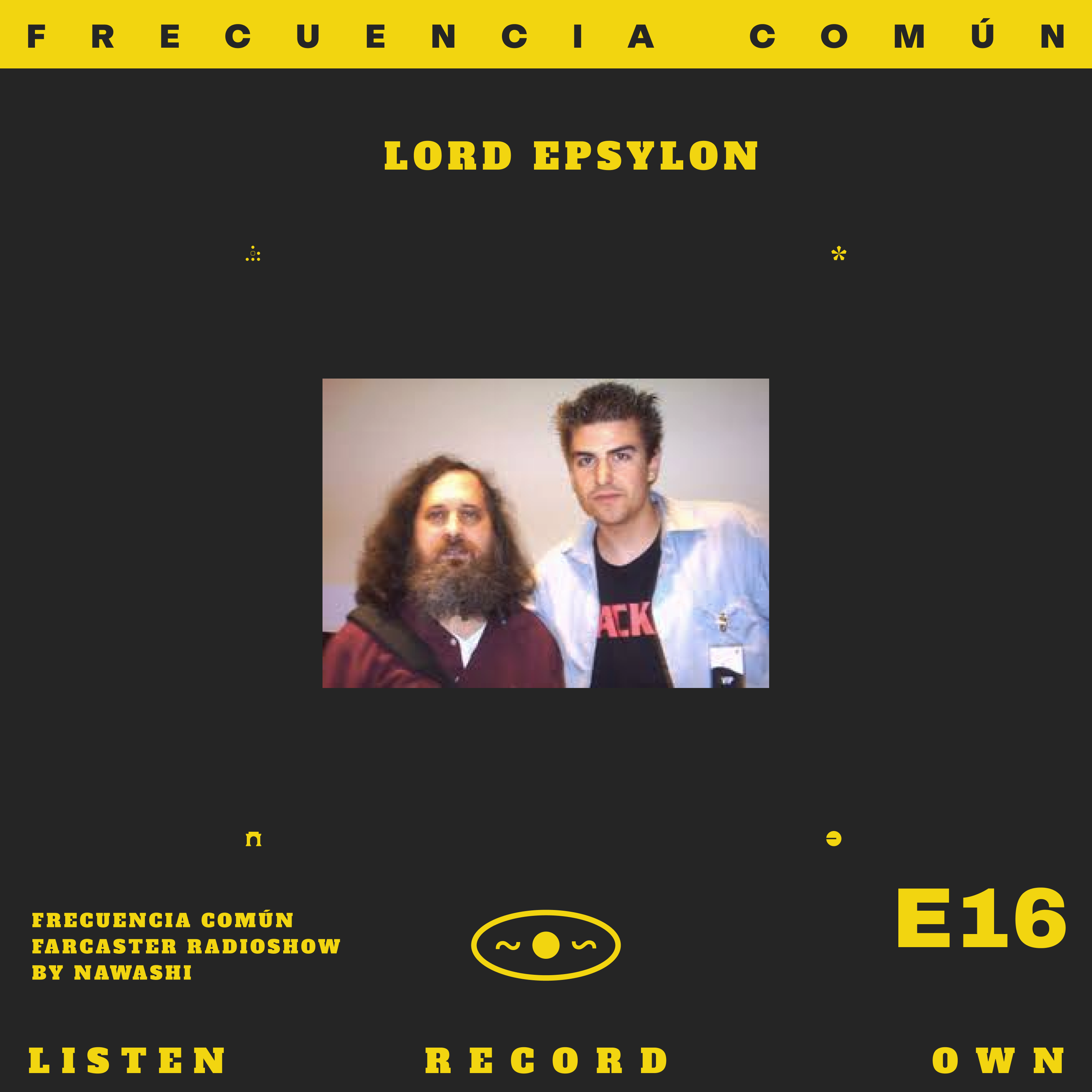 #16 Lord Epsylon: Hacktivismo, Cypherpunks en español, SolarNetHub y Oasis coverart