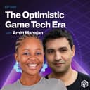 artwork for The Optimistic Game Tech Era with Amitt Mahajan