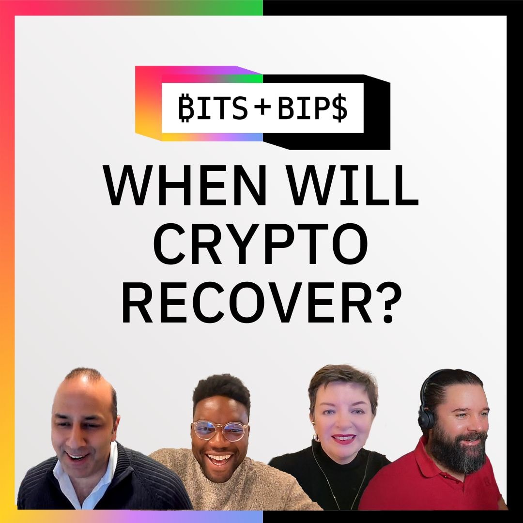 Bits + Bips: Markets Are Down Bad. When Will Crypto Recover? coverart