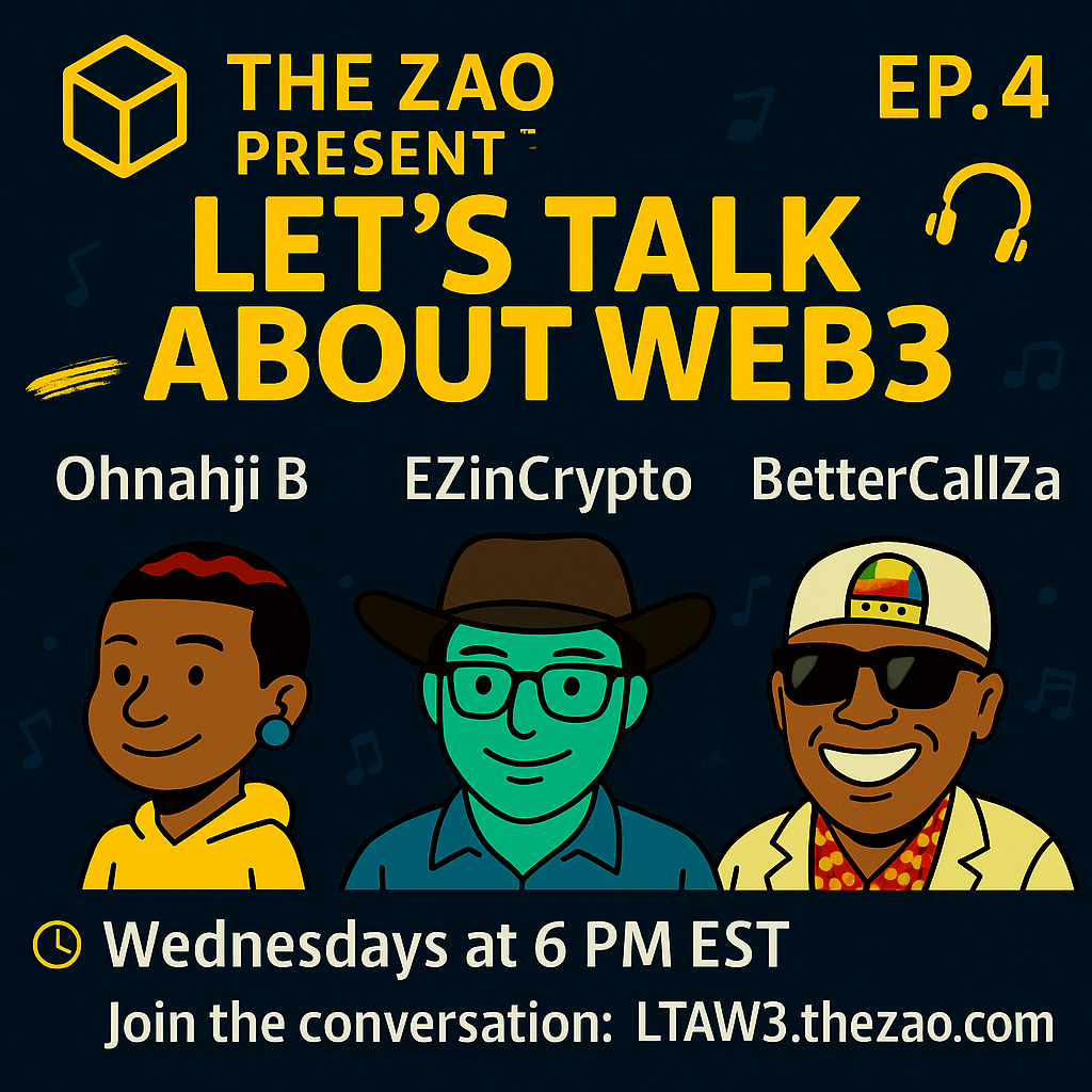 The ZAO Presents: Let's Talk About Web 3 Ep. 4 w/OHNAHJI B, EZinCrypto & BetterCallZaal coverart