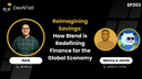 artwork for DevNTell - Reimagining Savings: How Blend is Redefining Finance for the Global Economy