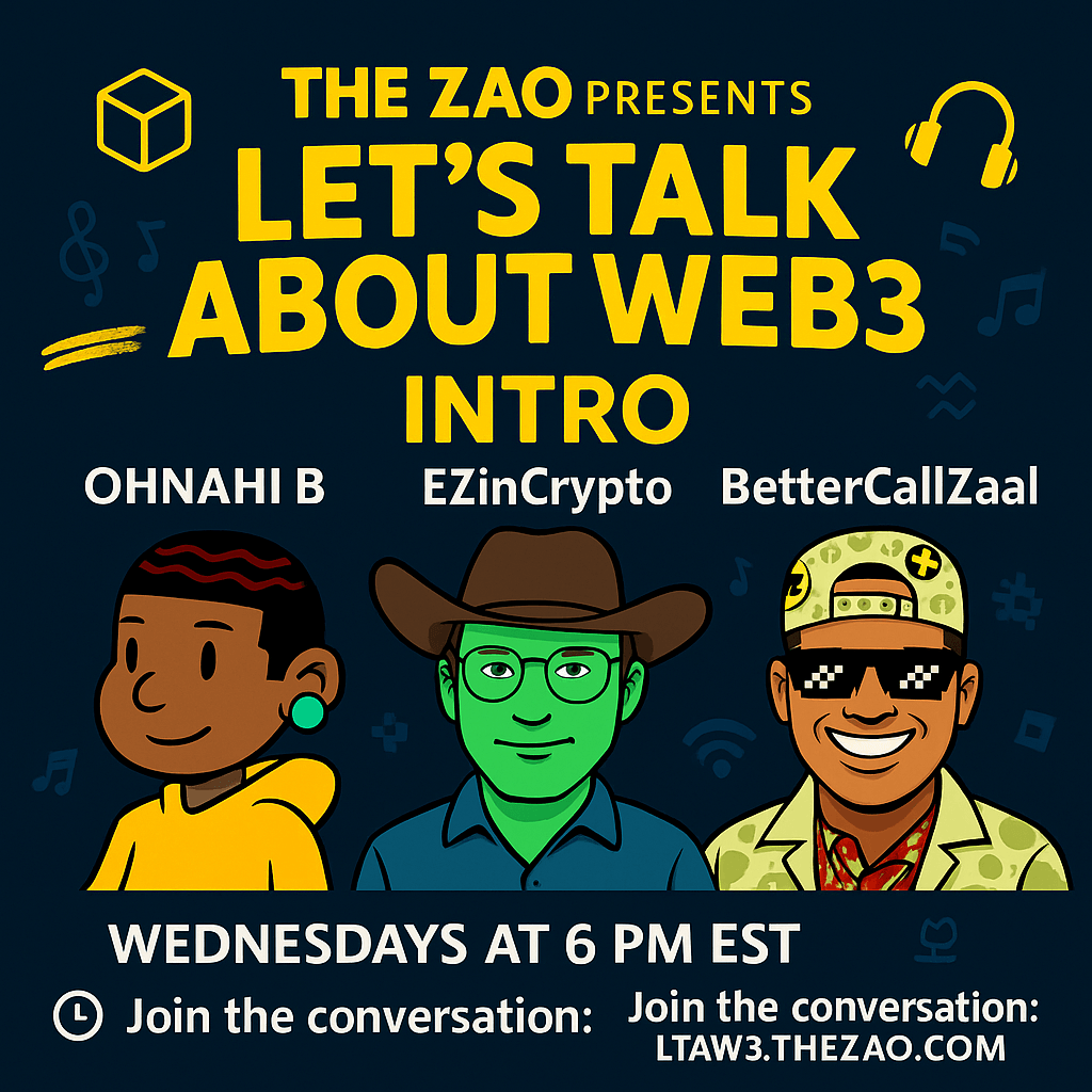 The ZAO Presents: Let's Talk About Web 3 Ep. 0 w/OHNAHJI B, EZinCrypto & BetterCallZaal coverart