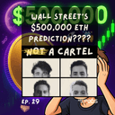 artwork for Wall Street’s $500K ETH Prediction?!?!?! | NAC Ep. 29