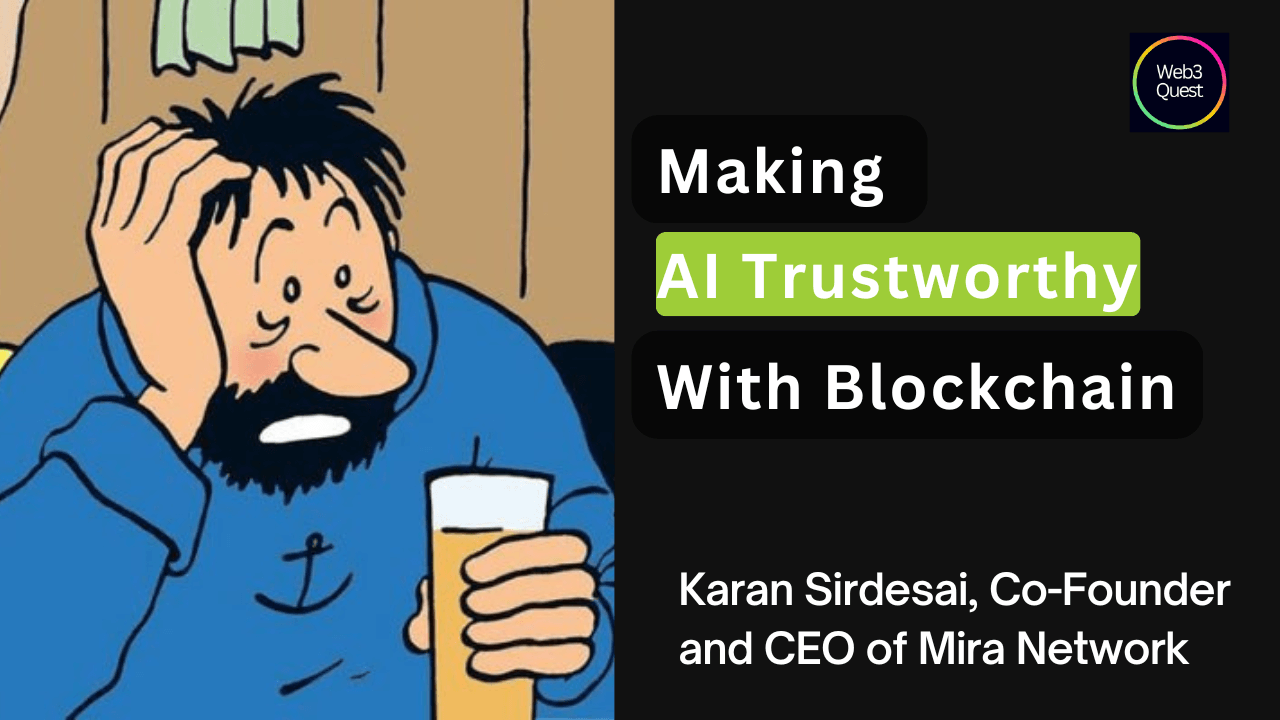 Karan Sirdesai, Co-Founder and CEO of Mira Network : Making AI Trustworthy with Blockchain coverart