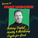 artwork for Episode 9: Solving Digital Identity & Mobilising Crypto for Good with Noak Lindqvist