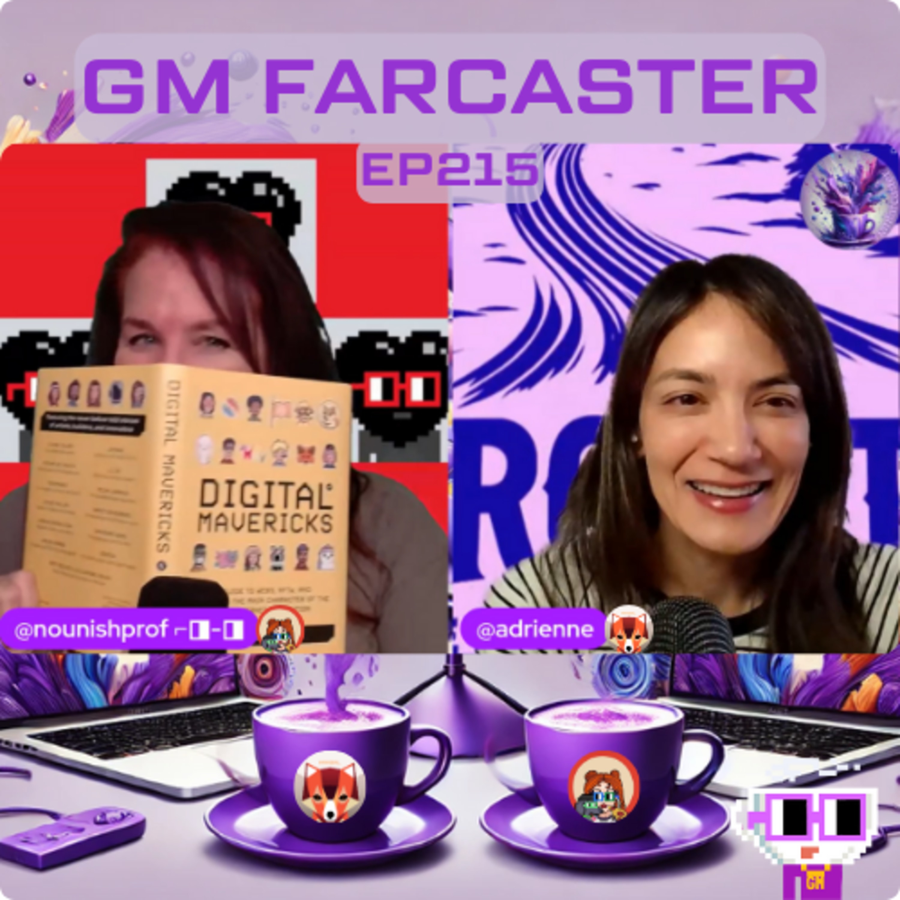 GM Farcaster ep215 Friday February 14, 2025 with @Debbie Soon author of Digital Mavericks coverart