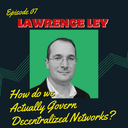 artwork for Episode 7: Cardano Special - Governing Decentralized Networks with Professor Lawrence Ley