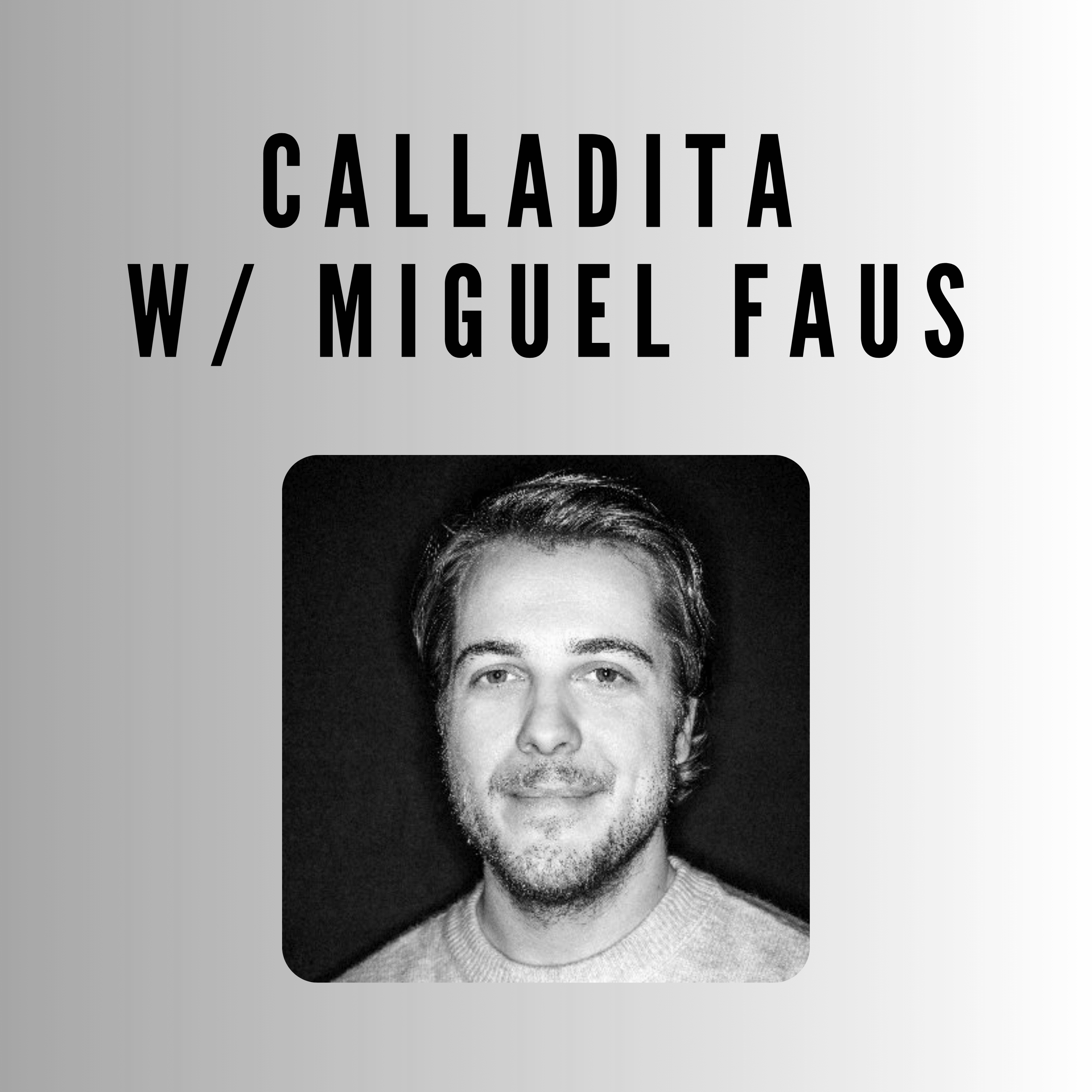 Calladita Film w/Miguel Faus coverart