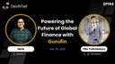 artwork for DevNTell - Powering the Future of Global Finance with Gurufin ft. Dr. Tillo Tulkinbekov