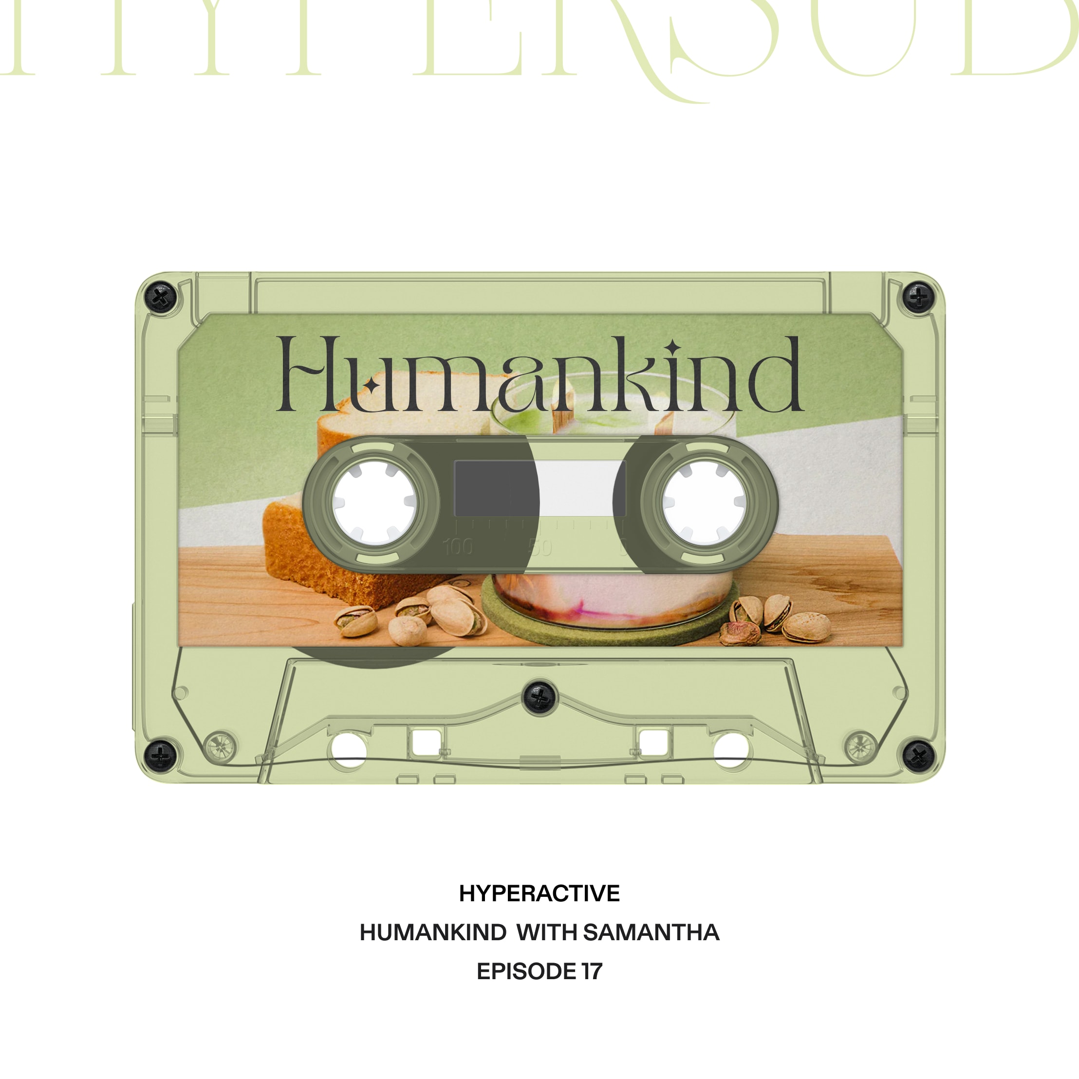 Hyperactive Episode 17 - Humankind with Samantha coverart