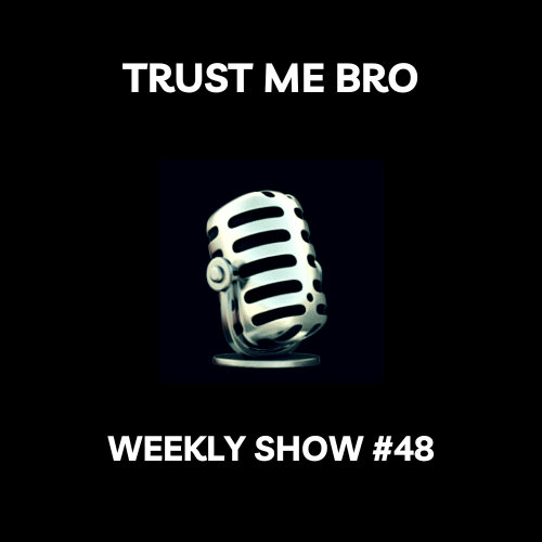 Trust Me Bro Weekly #48 coverart