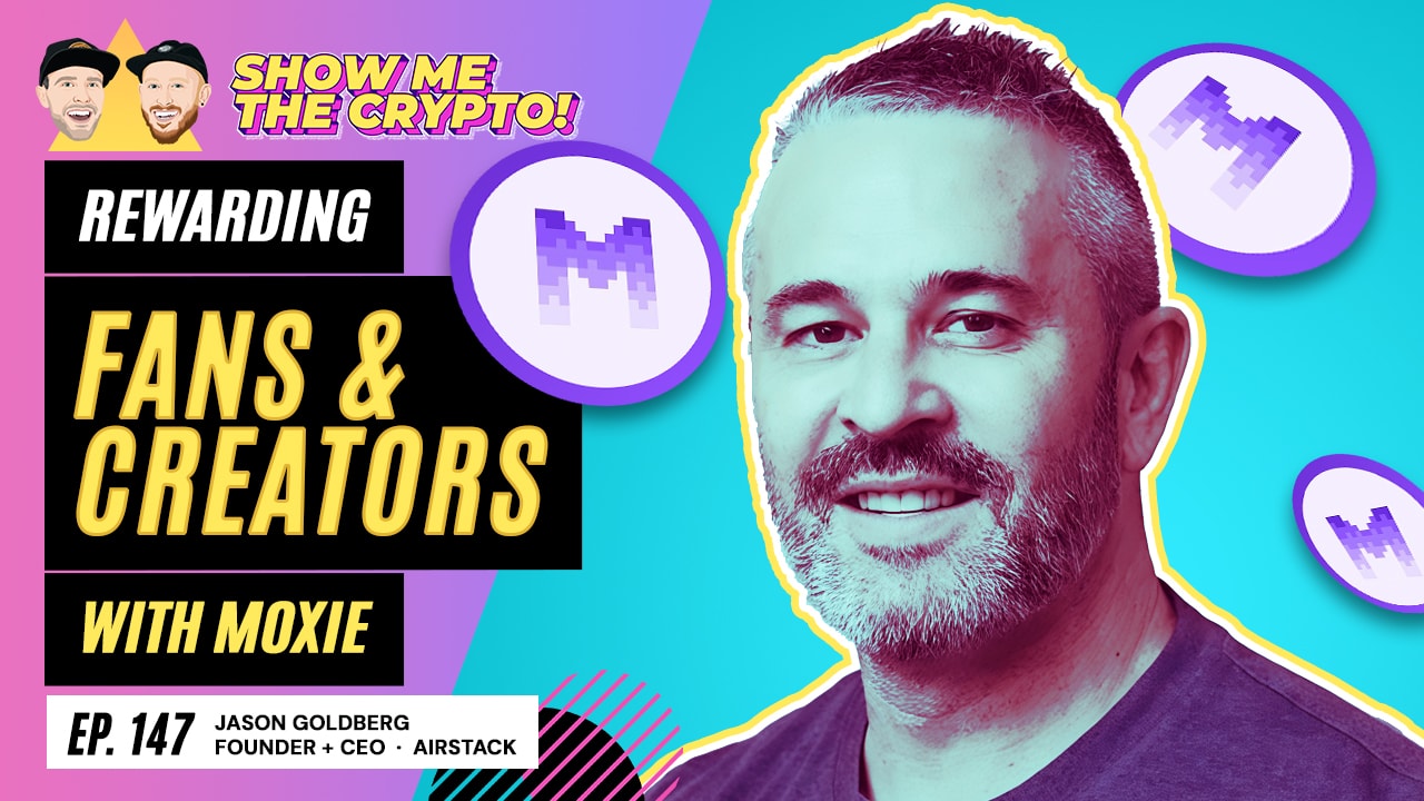 Rewarding Fans + Creators with Moxie ft. Jason Goldberg coverart